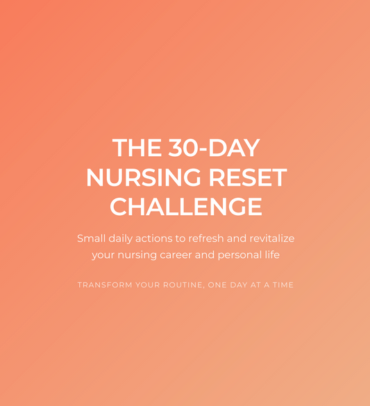 The 30-Day Nursing Reset Challenge