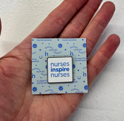 Nurses Inspire Nurses Enamel Pin