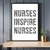 Nurses Inspire Nurses Digital Download